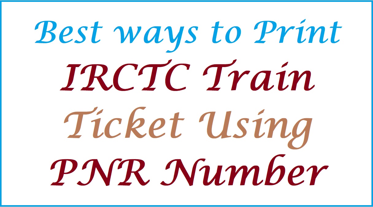 print-train-ticket-using-pnr-number-train-ticket-download