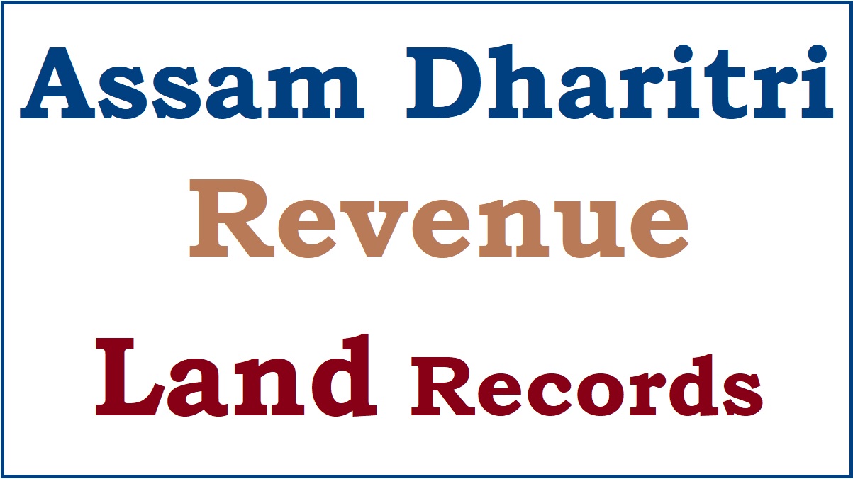 Dharitri Assam Land Records Online, Jamabandi 2024 Portal